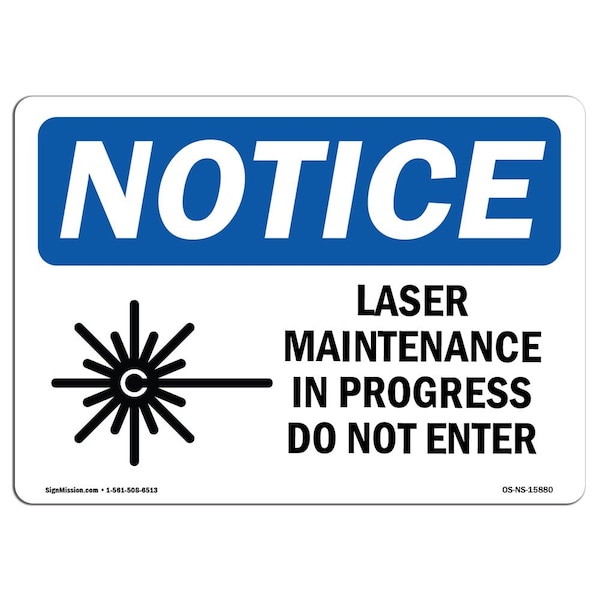 Sign, 3.5" H, 5" W, NOTICE Laser Maintenance In Progress Do Not Enter Sign, Landscape, 10PK